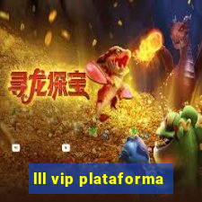 lll vip plataforma